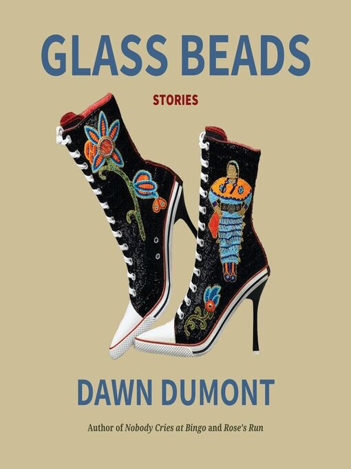 Title details for Glass Beads by Dawn Dumont - Wait list